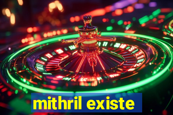 mithril existe